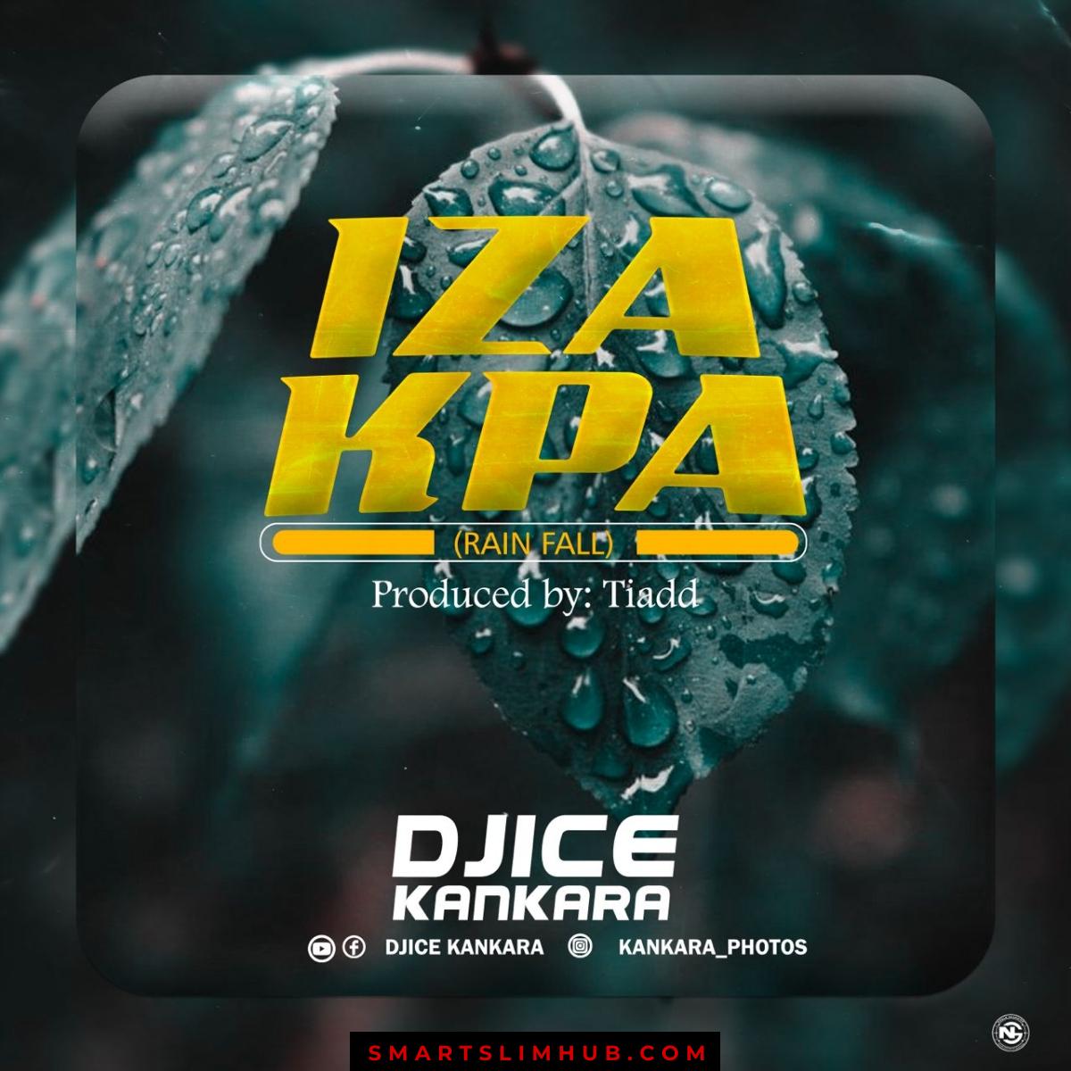 DJ Ice Kankara – Iza Kpa